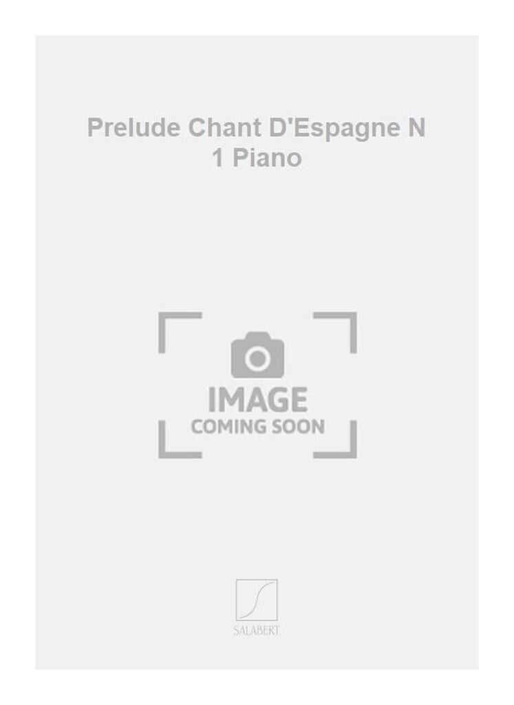 Prelude Chant D'Espagne N 1 Piano
